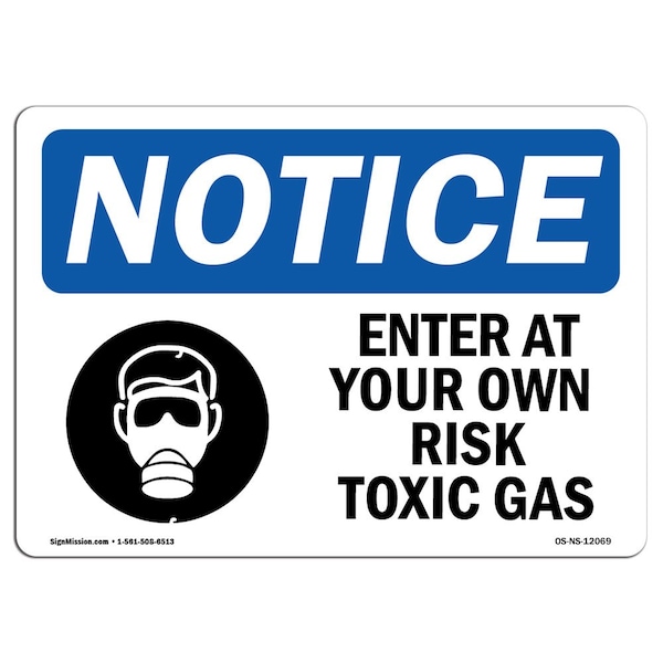 Sign, 18" H, 24" W, Rigid Plastic, Enter At Your Own Risk Toxic Gases Sign With Symbol, Landscape